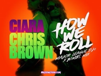 Ciara - How We Roll (Major League DJz & Yumbs Mix) (feat. Major League DJz, Yumbs & Chris Brown)